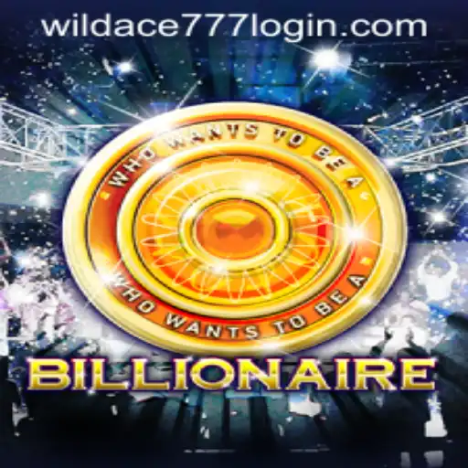 The Ultimate Guide to Billionaire: Dive into the World of Wildace777