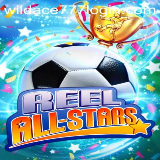 Dive into the Exciting World of ReelAllStars Featuring WildAce777